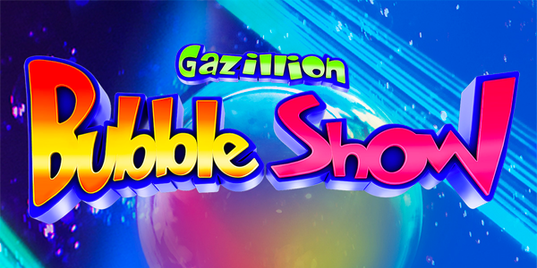 The Gazillion Bubble Show
